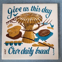 MCM Country Print Tile 'Give Us This Day Our Daily Bread' Stenciled Design By Robert Darr Wert