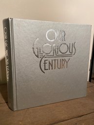 OUR GLORIOUS CENTURY Book By Readers Digest