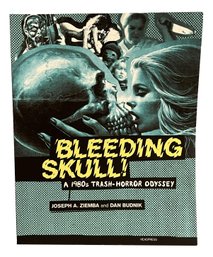 Bleeding Skull A 1980's Trash Horror Odyssey 2013