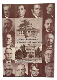 Double Signed 'Yale Surgery Leaders And Legacies' By John E. Fenn And Walter E. Longo