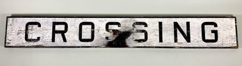 Vintage 6 Ft. Painted Black And White Painted Wooden Train 'Crossing' Sign In Bold Block Lettering