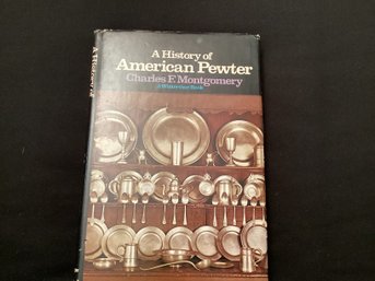 A History Of American Pewter Montgomery Winterthur American Decorative Art Series