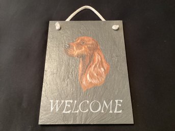 Welcome Sign Hand-painted On Slate Beautifully Done Dog