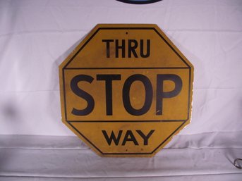 Vintage Yellow Stop Thru Way Sign