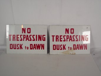 Two Metal No Trespassing Dusk To Dawn Signs