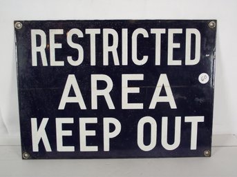 Vintage Porcelain Restricted Area Keep Out Sign