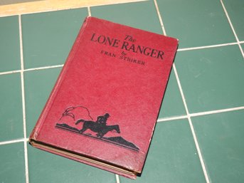 1936 The Lone Ranger Hard Cover Book By Fran Stryker