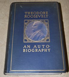 ' Theodore Roosevelt An Auto-Biography' Circa 1913