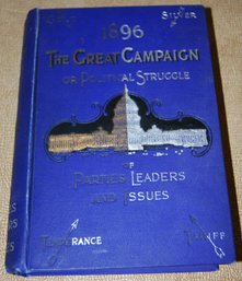 ' The Great Campaign Of 1896' Circa 1896