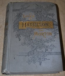 ' Lives Of Harrison And Morton' Circa 1888