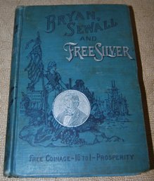 ' Bryan Sewall And Free Silver' Circa 1896