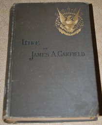 ' Life Of James A. Garfield' Circa 1881