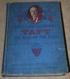 ' William Howard Taft The Man Of The Hour' Circa 1908