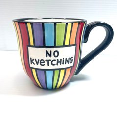 No Kvetching Art Cup By Lorrie Veasey