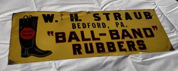 Antique Tin Advertising Sign For STRAUB BALL BAND RUBBERS- Early Industrial Boots