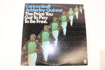 Cannonball Adderley Quintet The Price You Got To Pay To Be Free On Capitol Records