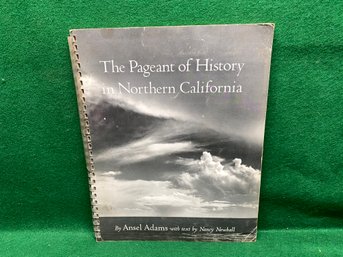 The Pageant Of History In Northern California. Ansel Adams With Nancy Newhall. 1st Edition 1954.
