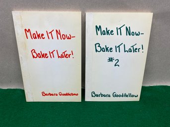 Vintage 1958 Make It Now-Bake It Later! And 1961 Make It Now-Bake It Later! #2 Cookbooks. Barbara Goodfellow.