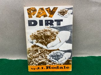 Vintage 1959 Pay Dirt. Farming And Gardening With Composts By J. I. Rodale.
