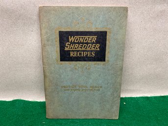 Vintage 1931 Wonder Shredder Recipes Cookbook. Dixon Prosser Publishers.