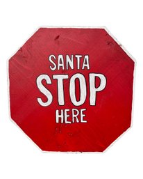 Handmade Santa  Stop Here Sign