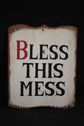 Handmade Bless This Mess Wood Wall Plaque From Down East Novelties