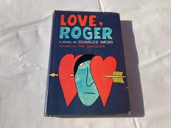 Love, Roger By Charles Webb- 1st Printing 1969- Author Of The Graduate