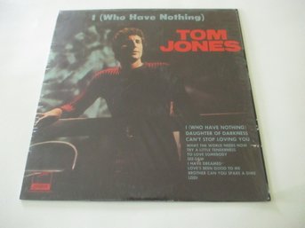 Sealed LP Record, Tom Jones, I (Who Have Nothing) Original LP