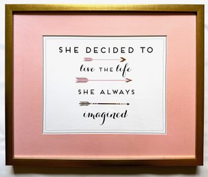 'She Decided To Live The Life She Always Imagined' Print