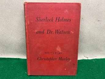 Vintage 1944 Sherlock Holmes And Dr. Watson. Esdited By Christopher Morley. 'A Wartime Book.'