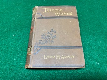 Vintage 1886 Little Women. Louisa M. Alcott. Antique Hard Cover Book. In Fair Condition.