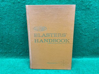 Dupont Blasters' Handbook. A Manual Describing Explosives And Pratical Methods Of Use. Published In 1969.