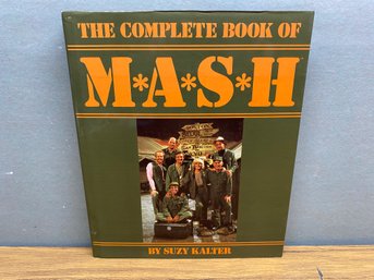 THE COMPLETE BOOK OF MASH. BY SUZY KALTER. Extraordinary Illustrated Hard Cover Book In Dust Jacket.