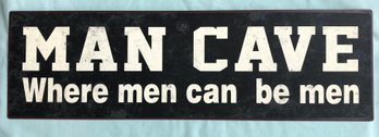 Vintage Ganz Metal 'man Cave' Wall Art Sign That Reads 'where Men Can Be Men'