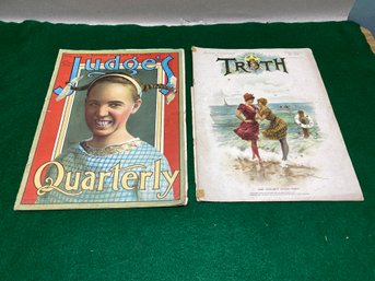 Antique Magazines. Truth (1893) And Judge's Quarterly (1899). Wonderful Graphics!