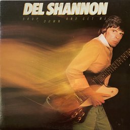 DEL SHANNON -  'DROP DOWN AND GET ME'  - LP VINYL - 1981 - 5E-568 WITH INNER SLEEVE