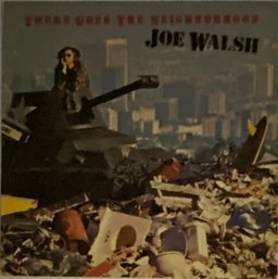 Joe Walsh ~ There Goes The Neighborhood ~ 1981 - LP Asylum Records  5E-523 - WITH INNER SLEEVE