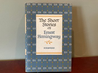 The Short Stories Of Ernest Hemingway Early Edition