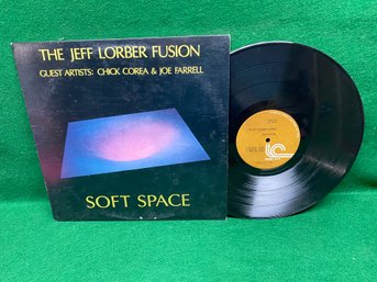 Jeff Lorber Fusion With Chick Corea & Joe Farrell. Soft Space On 1978 Inner City Records.