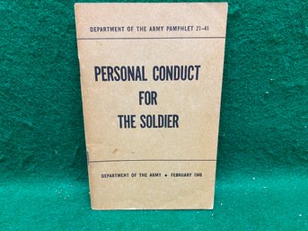 Personal Conduct For The Soldier. Department Of The Army. 90 Illustrated Pages. Published February 1949.