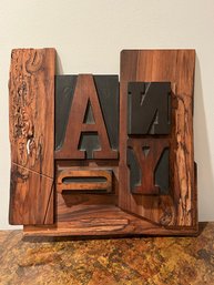 Handcrafted Printer Blocks Sign - On Natural Wood Back - Naturally Rustic