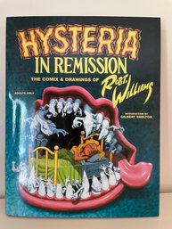 'hysteria In Remission' By Robert Williams . Singed Hardcover Edition. Adults Only (B73)