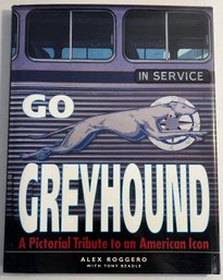 Go Greyhound  A Pictorial Tribute To An American Icon