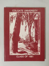 The Yearbook Of Colgate University For Class Of 1981, Incunabulum 1977-1978.       NC/A3.