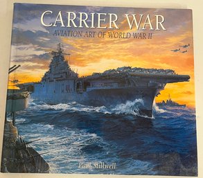 Carrier War: Aviation Art Of World War II