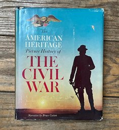 THE AMERICAN HERITAGE Picture History Of THE CIVIL WAR