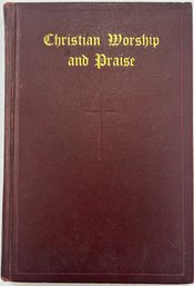 Vintage 1939 Christian Worship & Praise Hymnal