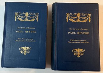 The Life Of Colonel Paul Revere Vol. 1 & 2