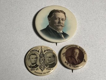 Three Early Political Pins Rare - ABRAHAM LINCOLN & 1909 INAUGURATION TAFT - Very Nice Pins - Rare Pieces