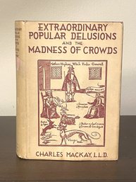 1932 Extraordinary Popular Delusions And The Madness Of Crowds By Charles Mackay LLD With Dust Jacket